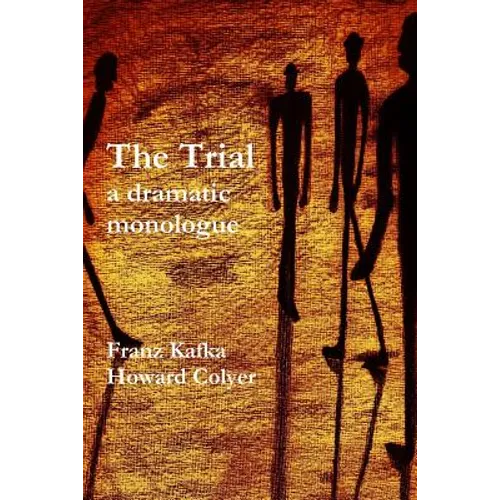The Trial - a dramatic monologue
