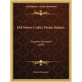 Del Nuovo Codice Penale Italiano: Progetto Zanardelli (1889)