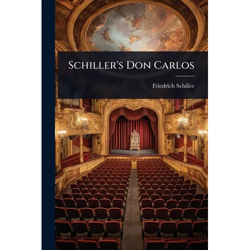 Schiller's Don Carlos