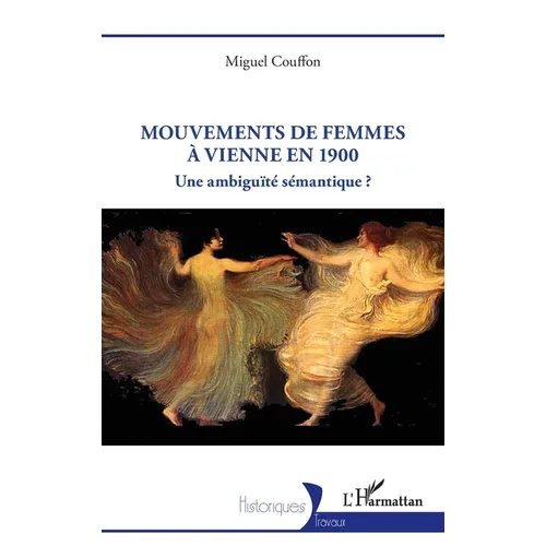 Mouvements de femmes à Vienne à 1900: Une ambiguïté sémantique