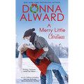 A Merry Little Christmas: Two Holiday Stories in One Volume