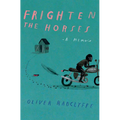 Frighten the Horses