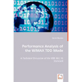 Performance Analysis of the WiMAX TDD Mode