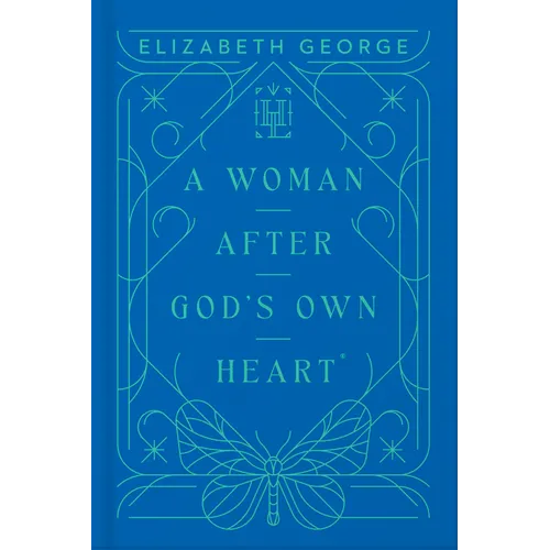 A Woman After God's Own Heart