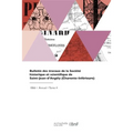 Bulletin Des Travaux de la Société Historique Et Scientifique de Saint-Jean-d'Angély