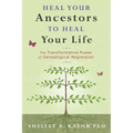 Heal Your Ancestors to Heal Your Life: The Transformative Power of Genealogical Regression