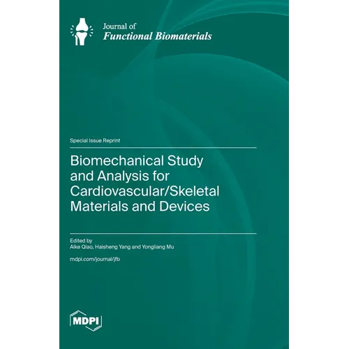 Biomechanical Study and Analysis for Cardiovascular/Skeletal Materials and Devices