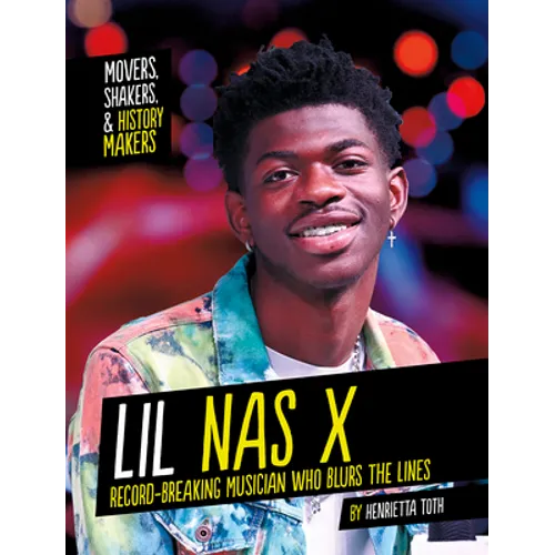 Lil NAS X: Record-Breaking Musician Who Blurs the Lines