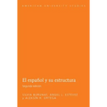 El español y su estructura: Segunda edición