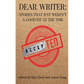 Dear Writer: Stories That Just Weren't a Good Fit at the Time