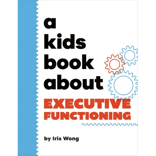 A Kids Book about Executive Functioning