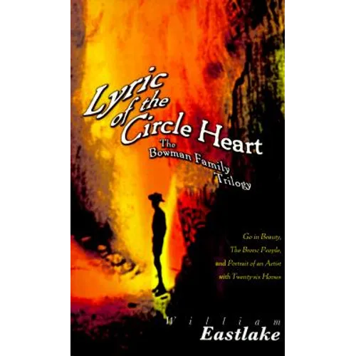 Lyric of the Circle Heart: The Bowman Family Trilogy