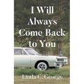 I Will Always Come Back to You