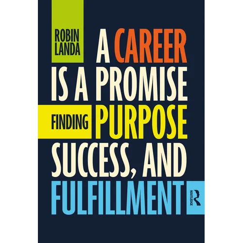A Career Is a Promise: Finding Purpose, Success, and Fulfillment