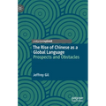 The Rise of Chinese as a Global Language: Prospects and Obstacles
