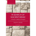 In Search of 'Ancient Israel': A Study in Biblical Origins
