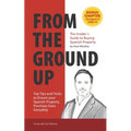 From The Ground Up: The Insider's Guide to Buying Spanish Property