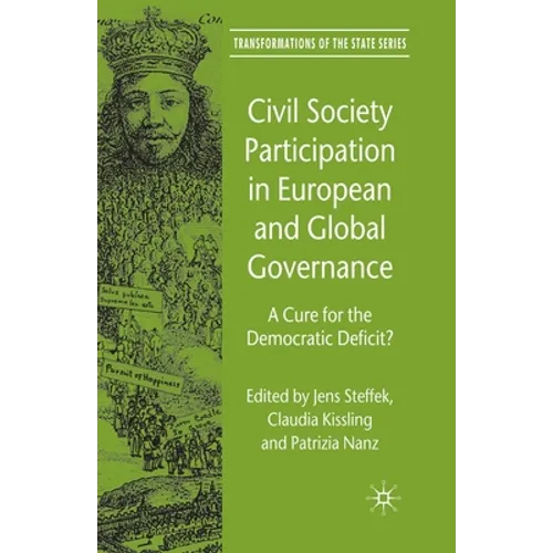 Civil Society Participation in European and Global Governance: A Cure for the Democratic Deficit?
