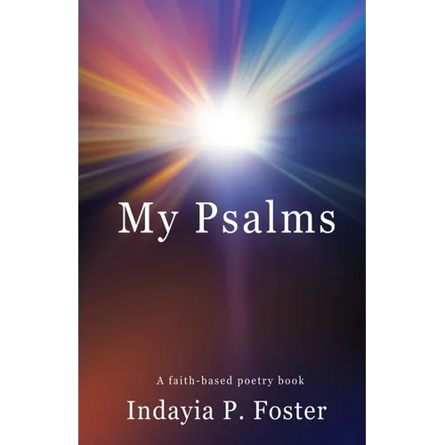 My Psalms: A faith-based poetry book