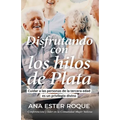 Disfrutando con los hilos de plata: Cuidar a las personas de la tercera edad es un privilegio divino