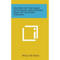 History of the Early Settlement and Indian Wars of Western Virginia