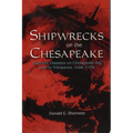 Shipwrecks on the Chesapeake: Maritime Disasters on Chesapeake Bay and Its Tributaries, 1608- 1978