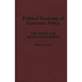 Political Economy of Economic Policy: The Quest for Human Betterment
