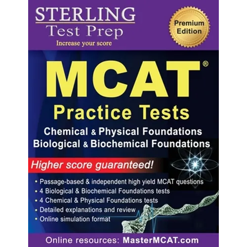 Sterling Test Prep MCAT Practice Tests: Chemical & Physical + Biological & Biochemical Foundations