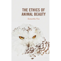 The Ethics of Animal Beauty