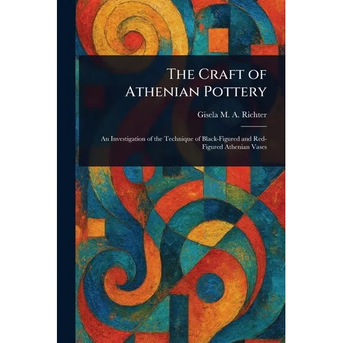 The Craft of Athenian Pottery