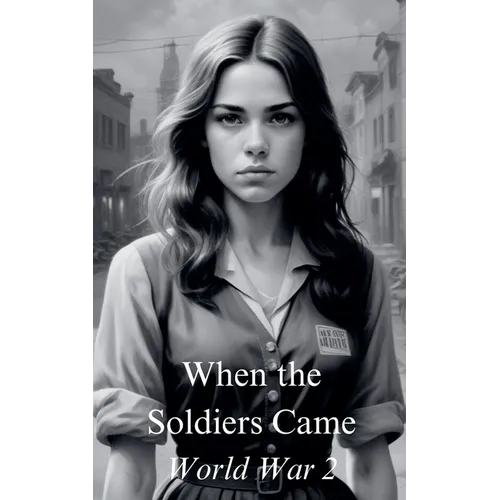 When The Soldiers Came