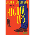 Julian Dickerson and the Higher Ups