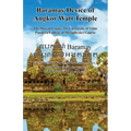 Baramay Device of Angkor Watt Temple - The Mayan Legacy for University of Vitae Pondera College of Metaphysics Course