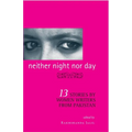 Neither Night Nor Day: 13 Stories By Women Writers From Pakistan -pb