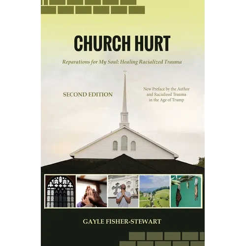 Church Hurt: Reparations for My Soul: Healing Racialized Trauma - Paperback