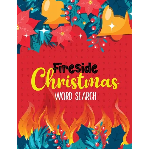 FireSide Christmas Word Search: 360+ Christmas Word Search Puzzle Large-Print, Exercise Your Brain, Fun and Festive Word Search Puzzles for Kids ages
