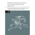 Khalifa Ibn Khayyat's History on the Umayyad Dynasty (660-750)