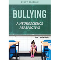 Bullying: A Neuroscience Perspective