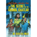 Ghost Hunters Adventure Club and the Secret of the Grande Chateau