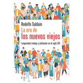 La era de los nuevos viejos: Longevidad, trabajo y jubilación en el siglo XXI
