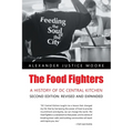 The Food Fighters: A History of DC Central Kitchen Second Edition: Revised and Expanded