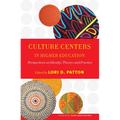 Culture Centers in Higher Education: Perspectives on Identity, Theory, and Practice