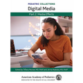 Pediatric Collections: Digital Media: Part 2: Media Effects