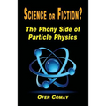 Science or Fiction? The Phony Side of Particle Physics