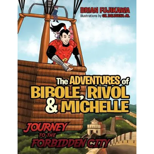 The Adventures of Bibole, Rivol and Michelle: Journey to the Forbidden City