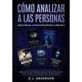 Cómo analizar a las Personas: Colección de la Psicología Oscura 5 libros en 1 - Cómo leer a las personas como un libro e influenciar en ellas con la