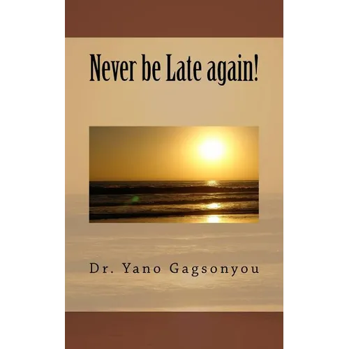 Never be Late again!