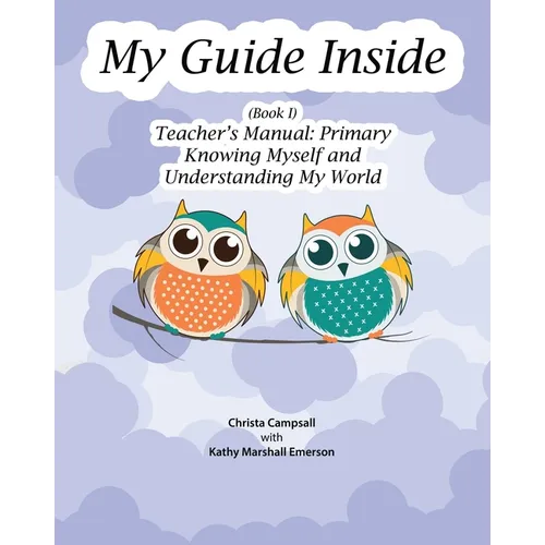 My Guide Inside (Book I) Primary Teacher's Manual
