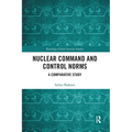 Nuclear Command and Control Norms: A Comparative Study