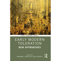 Early Modern Toleration: New Approaches